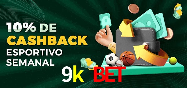 10% de bônus de cashback na 9k bet